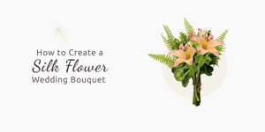 How to Create a Silk Flower Wedding Bouquet