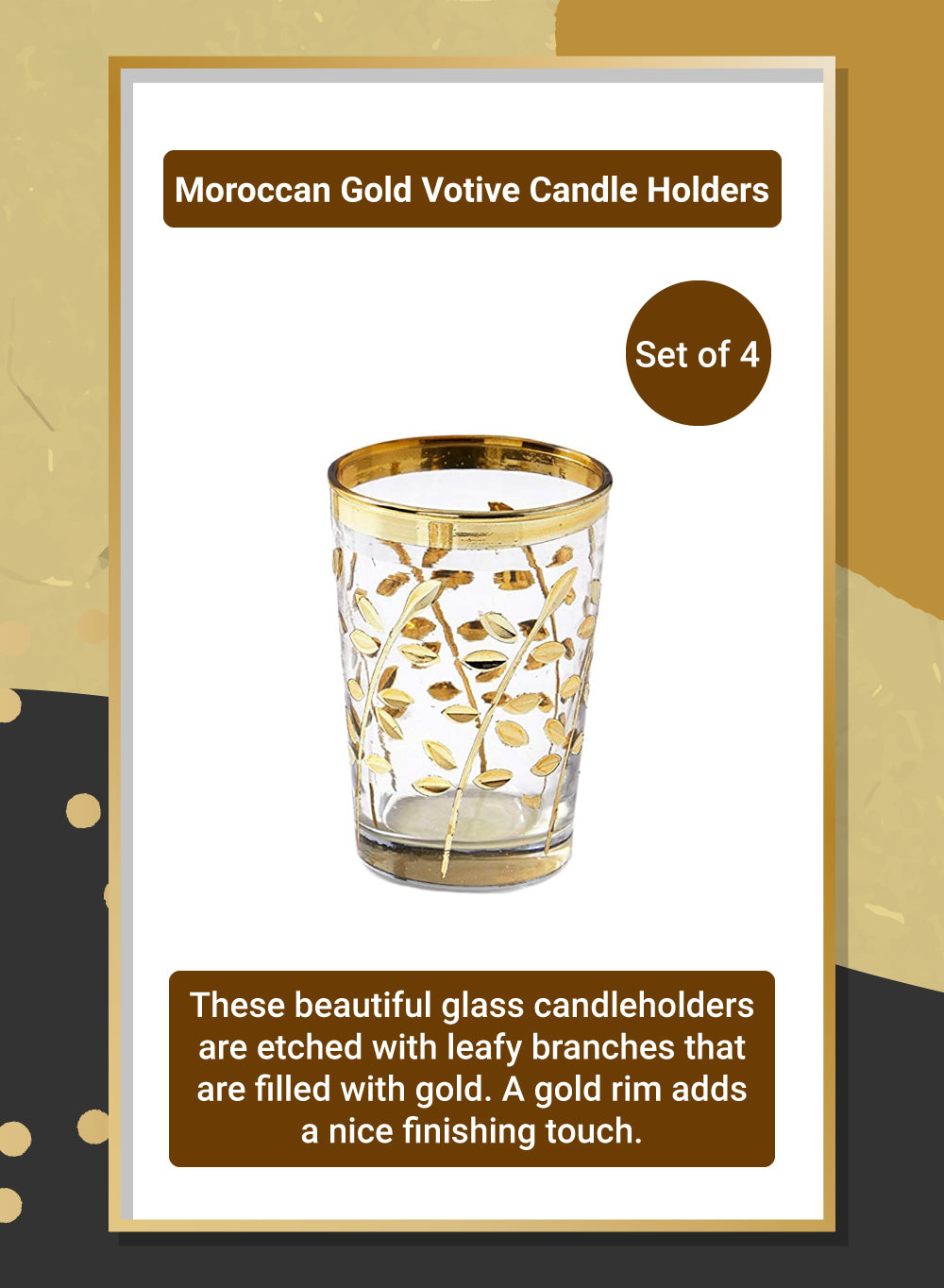 Moroccan Gold Votive Candle Holders, 2.25" Diameter & 3.5" Tall, Set of 4 & 24