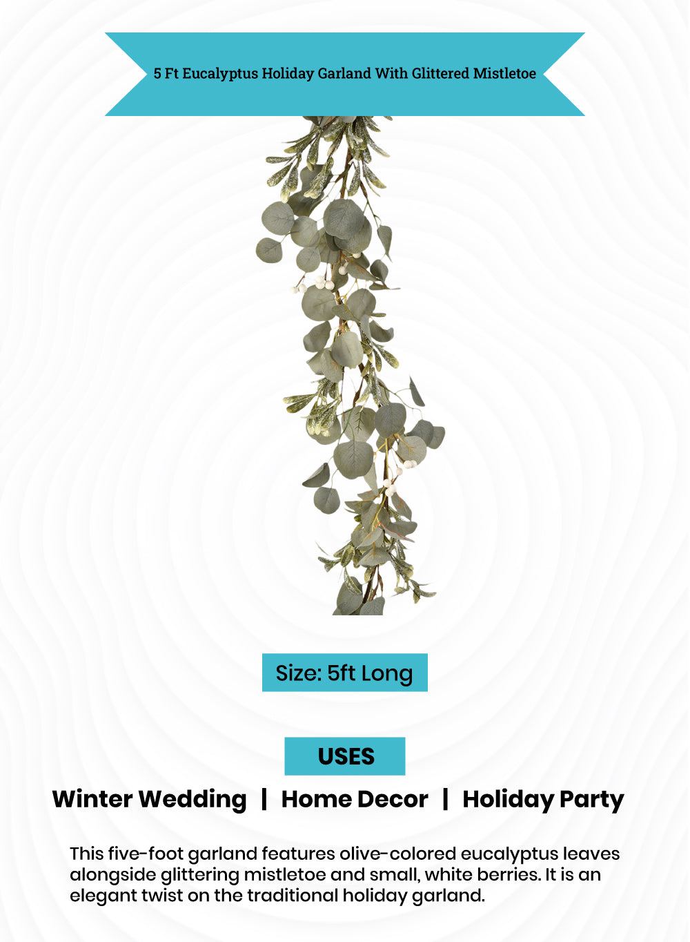 5ft Eucalyptus Holiday Garland